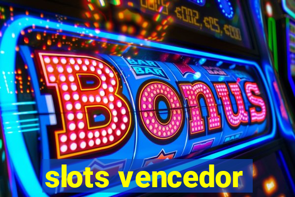 slots vencedor